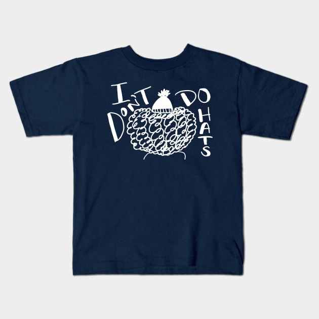 I Don't Do Hats Kids T-Shirt by G.G.  Goods